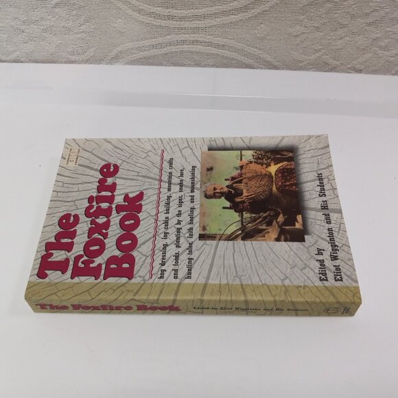 The Foxfire Book Eliot Wigginton And His Students - Picture 2 of 5